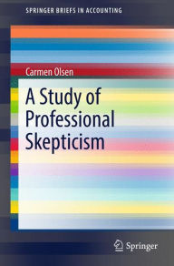 Title: A Study of Professional Skepticism, Author: Carmen Olsen