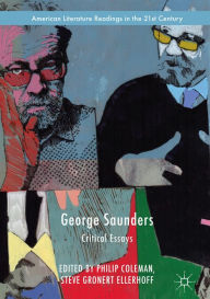 Title: George Saunders: Critical Essays, Author: Philip Coleman
