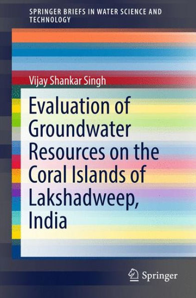 Evaluation of Groundwater Resources on the Coral Islands Lakshadweep, India