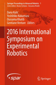 Title: 2016 International Symposium on Experimental Robotics, Author: Dana Kulic