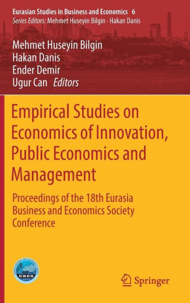 Empirical Studies on Economics of Innovation, Public and Management: Proceedings the 18th Eurasia Business Society Conference