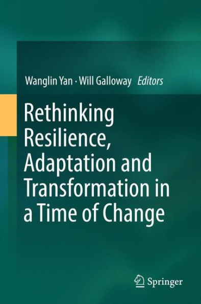 Rethinking Resilience, Adaptation and Transformation a Time of Change