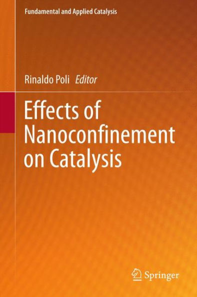 Effects of Nanocon?nement on Catalysis