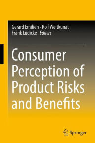 Title: Consumer Perception of Product Risks and Benefits, Author: Gerard Emilien
