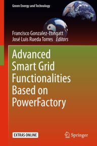 Title: Advanced Smart Grid Functionalities Based on PowerFactory, Author: Francisco Gonzalez-Longatt