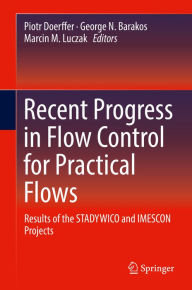 Title: Recent Progress in Flow Control for Practical Flows: Results of the STADYWICO and IMESCON Projects, Author: Piotr Doerffer