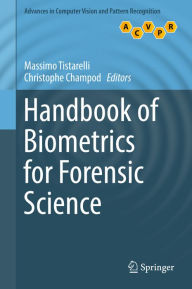 Title: Handbook of Biometrics for Forensic Science, Author: Massimo Tistarelli
