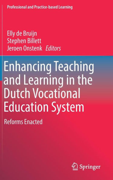 Enhancing Teaching and Learning in the Dutch Vocational Education System: Reforms Enacted