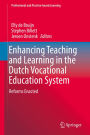 Enhancing Teaching and Learning in the Dutch Vocational Education System: Reforms Enacted