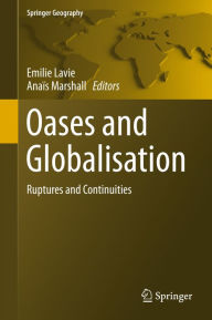 Title: Oases and Globalization: Ruptures and Continuities, Author: Emilie Lavie