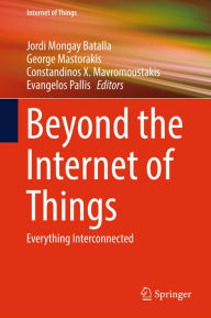 Title: Beyond the Internet of Things: Everything Interconnected, Author: Jordi Mongay Batalla