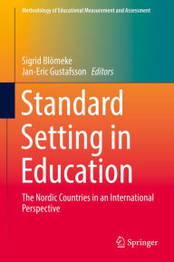 Title: Standard Setting in Education: The Nordic Countries in an International Perspective, Author: Sigrid Blömeke