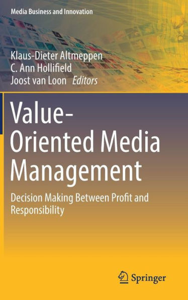 Value-Oriented Media Management: Decision Making Between Profit and Responsibility