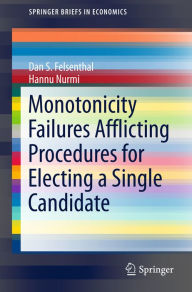 Title: Monotonicity Failures Afflicting Procedures for Electing a Single Candidate, Author: Dan S. Felsenthal