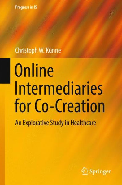 Online Intermediaries for Co-Creation: An Explorative Study in Healthcare