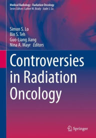 Title: Controversies in Radiation Oncology, Author: Simon S. Lo