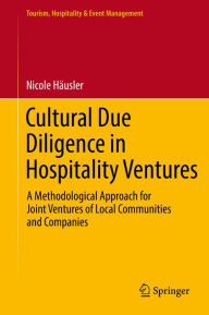 Title: Cultural Due Diligence in Hospitality Ventures: A Methodological Approach for Joint Ventures of Local Communities and Companies, Author: Nicole Häusler