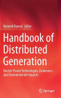 Handbook of Distributed Generation: Electric Power Technologies, Economics and Environmental Impacts