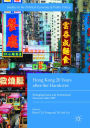 Hong Kong 20 Years after the Handover: Emerging Social and Institutional Fractures After 1997