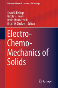 Title: Electro-Chemo-Mechanics of Solids, Author: Sean R. Bishop