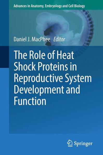 The Role of Heat Shock Proteins Reproductive System Development and Function