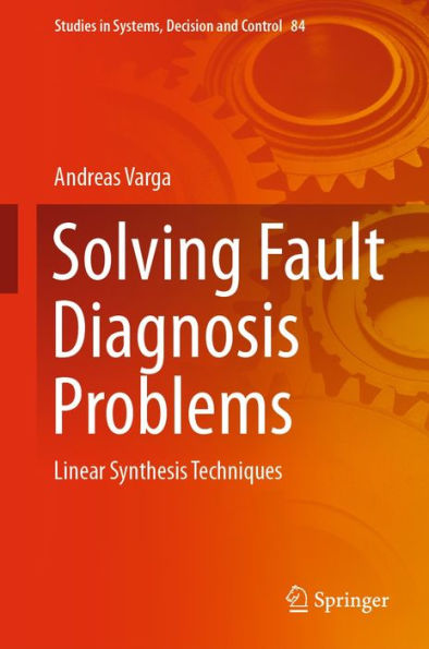 Solving Fault Diagnosis Problems: Linear Synthesis Techniques