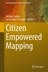 Title: Citizen Empowered Mapping, Author: Michael Leitner