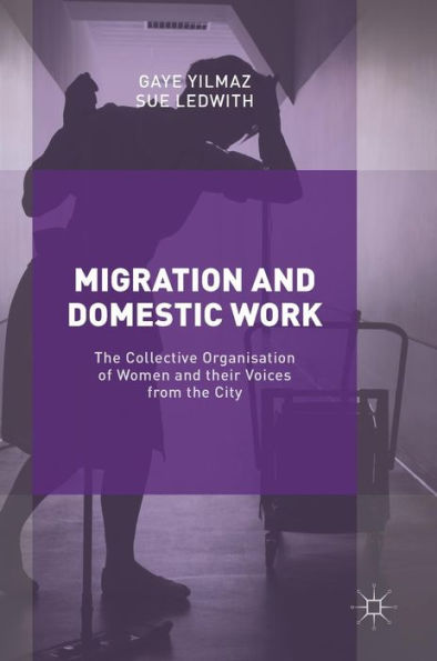 Migration and Domestic Work: the Collective Organisation of Women their Voices from City