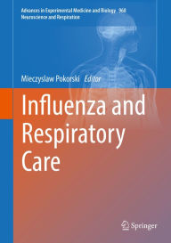 Title: Influenza and Respiratory Care, Author: Mieczyslaw Pokorski