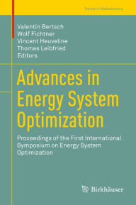 Title: Advances in Energy System Optimization: Proceedings of the first International Symposium on Energy System Optimization, Author: Valentin Bertsch