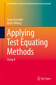 Title: Applying Test Equating Methods: Using R, Author: Jorge González