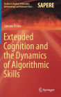 Extended Cognition and the Dynamics of Algorithmic Skills