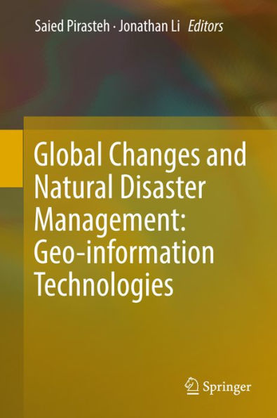 Global Changes and Natural Disaster Management: Geo-information Technologies