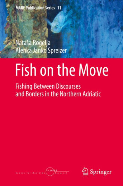 Fish on the Move: Fishing Between Discourses and Borders in the Northern Adriatic