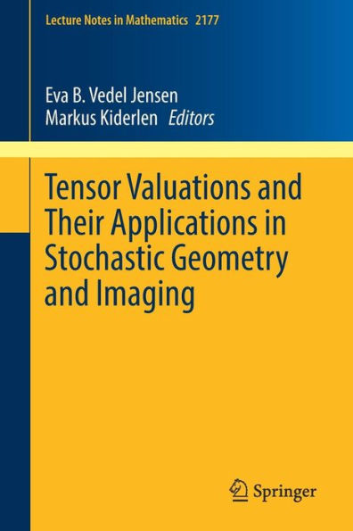 Tensor Valuations and Their Applications Stochastic Geometry Imaging