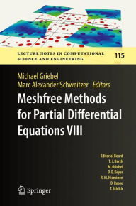 Title: Meshfree Methods for Partial Differential Equations VIII, Author: Michael Griebel