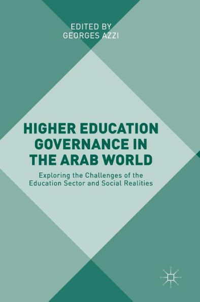 Higher Education Governance the Arab World: Exploring Challenges of Sector and Social Realities