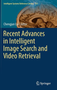 Title: Recent Advances in Intelligent Image Search and Video Retrieval, Author: Chengjun Liu