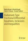 Hadamard-Type Fractional Differential Equations, Inclusions and Inequalities: Inclusions and Inequalities
