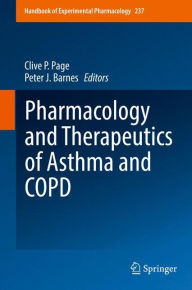 Title: Pharmacology and Therapeutics of Asthma and COPD, Author: Clive P. Page