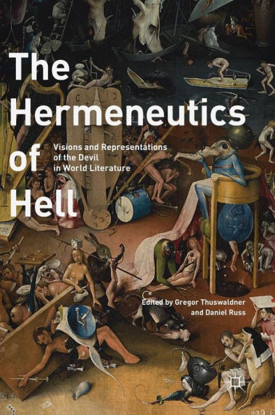the Hermeneutics of Hell: Visions and Representations Devil World Literature