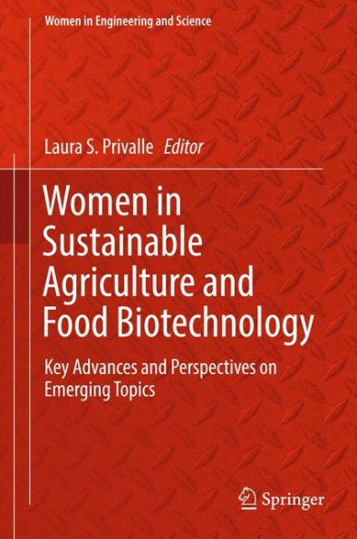 Women Sustainable Agriculture and Food Biotechnology: Key Advances Perspectives on Emerging Topics