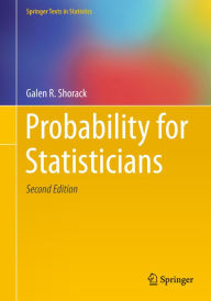 Title: Probability for Statisticians, Author: Galen R. Shorack