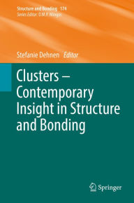 Title: Clusters - Contemporary Insight in Structure and Bonding, Author: Stefanie Dehnen