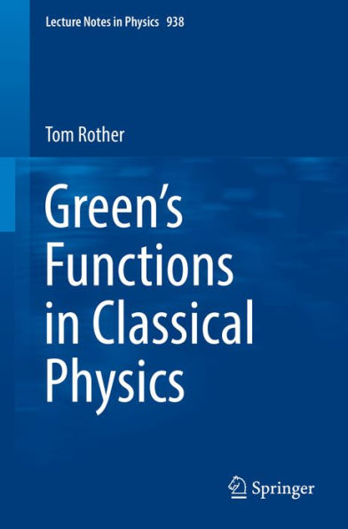 Green's Functions in Classical Physics