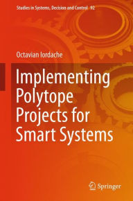 Title: Implementing Polytope Projects for Smart Systems, Author: Octavian Iordache