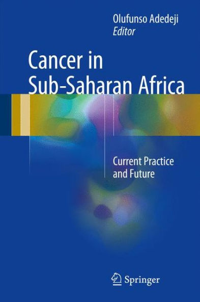 Cancer in Sub-Saharan Africa: Current Practice and Future