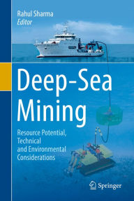 Title: Deep-Sea Mining: Resource Potential, Technical and Environmental Considerations, Author: Rahul Sharma