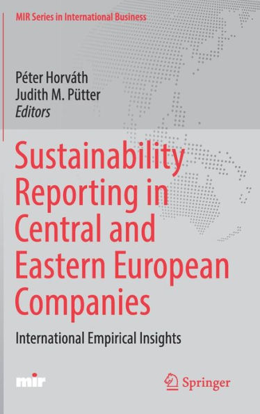 Sustainability Reporting Central and Eastern European Companies: International Empirical Insights