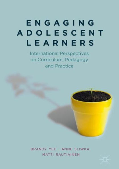 Engaging Adolescent Learners: International Perspectives on Curriculum